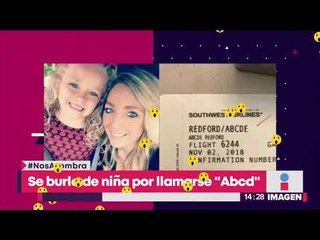 Empleado de aerolínea se burla del nombre de niña | Noticias con Yuriria