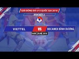 Viettel vs Becamex Bình Dương | Bán kết giải U15 quốc gia - cúp TSB 2018 | VFF Channel