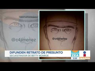 Retrato hablado del sujeto que asaltó y secuestró a Betty Monroe | Noticias con Zea