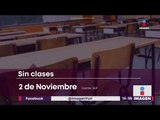 CONFIRMADO: No habrá clases el 2 de noviembre | Noticias con Yuriria