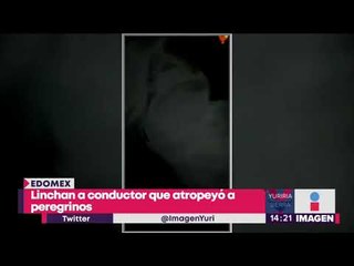Matan a golpes a hombre que atropelló a más de 30 personas, incluyendo niños | Yuriria Sierra