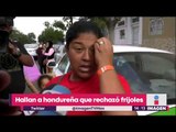 Hallan a hondureña que rechazó frijoles; está viva y protegida | Noticias con Yuriria