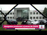Abogados presionan a Tribunal de CDMX para que los jueces los beneficien | Noticias con Yuriria