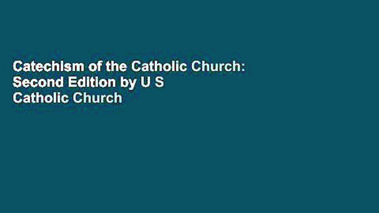 Catechism of the Catholic Church: Second Edition by U S Catholic Church