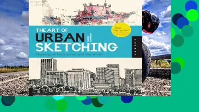 Review The Art of Urban Sketching: Drawing On Location Around The World - Gabriel Campanario