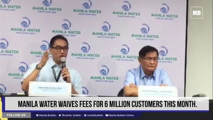 Descargar video: Manila Water waives fees for 6 million customers this month.