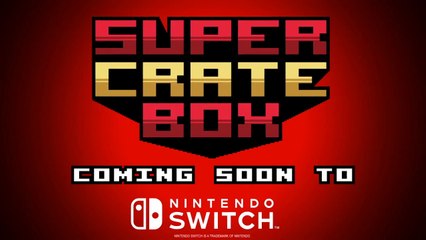 Super Crate Box - Bande-annonce Switch