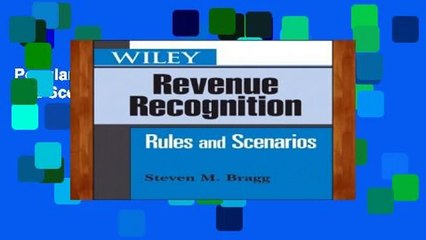 Popular Wiley Revenue Recognition: Rules and Scenarios - Steven M. Bragg