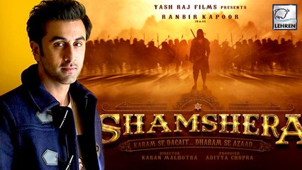 Will Ranbir Kapoor Don A Double Role For His Upcoming Film Shamshera?