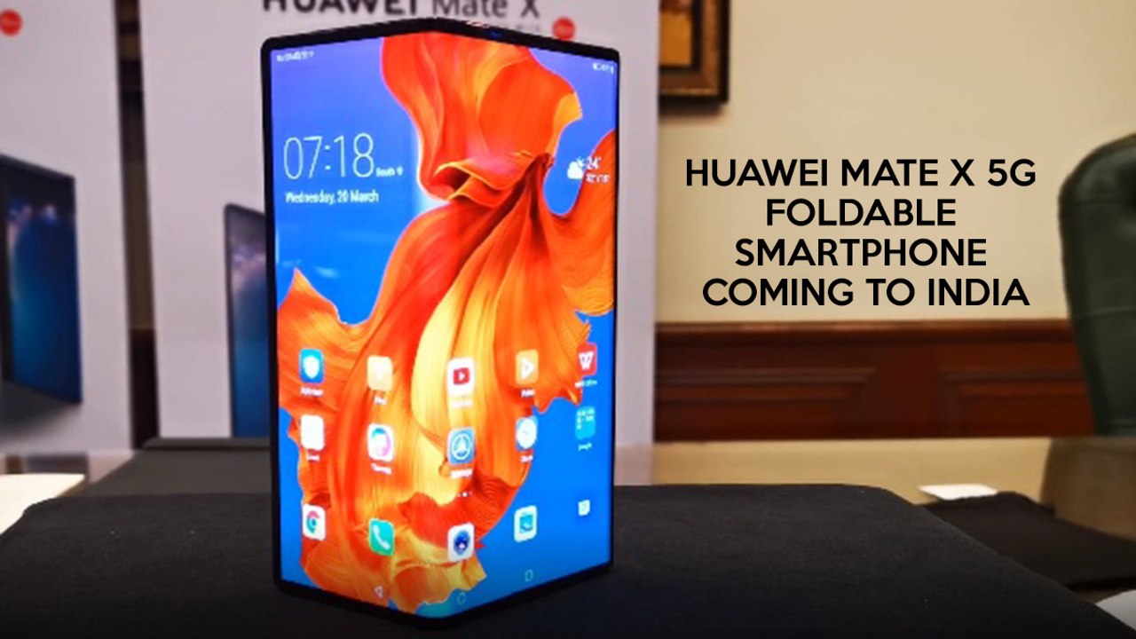 Huawei Mate X 5G Foldable Smartphone coming to India: Find out everything here