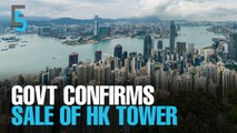EVENING 5: Govt selling HK tower for RM1.6bil