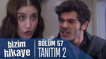 Bizim Hikaye 57. Bölüm 2. Tanıtımı