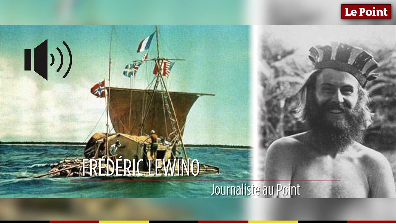 27 avril 1947 : le jour où Thor Heyerdahl s'élance à bord d'un radeau pour traverser le Pacifique