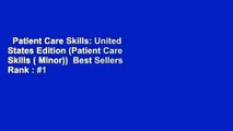 Patient Care Skills: United States Edition (Patient Care Skills ( Minor))  Best Sellers Rank : #1