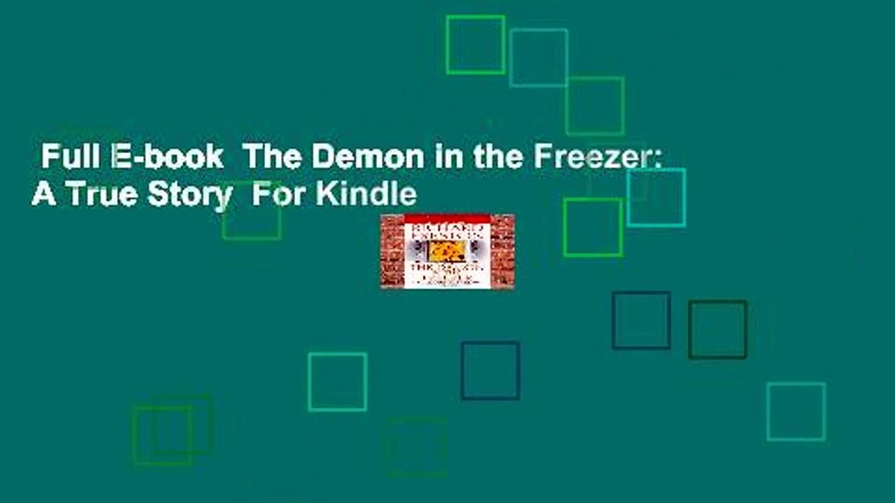 Full E-book  The Demon in the Freezer: A True Story  For Kindle
