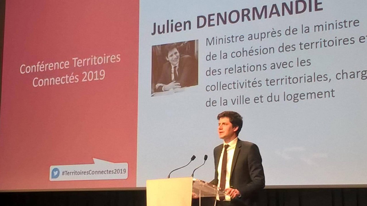 Conférence Territoires Connectés 2019 - Intervention Julien Denormandie, Ministre auprès de la ministre de la Cohésion des territoires et des Relations avec les collectivités territoriales, chargé de la Ville et du Logement