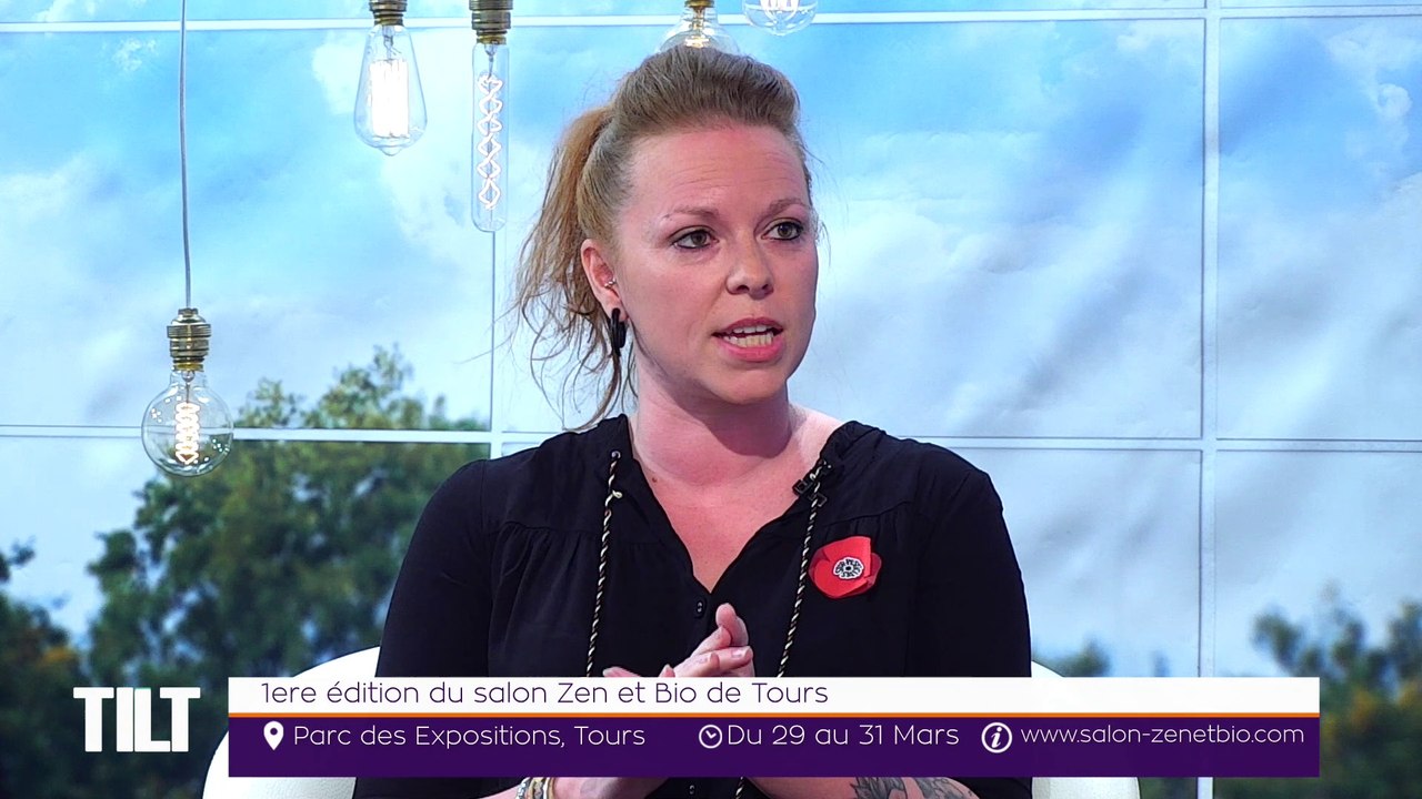 TILT - 26/03/2019 Partie 1 - 1ere édition du salon Zen & Bio de Tours