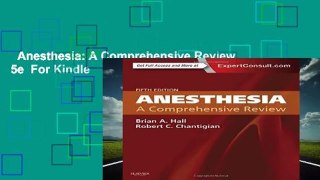 Anesthesia: A Comprehensive Review, 5e  For Kindle