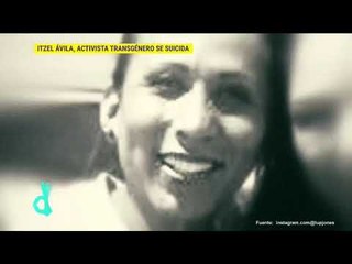 Itzel Ávila, una activista trans se suicidó y culpan a Lupita Jones | De Primera Mano