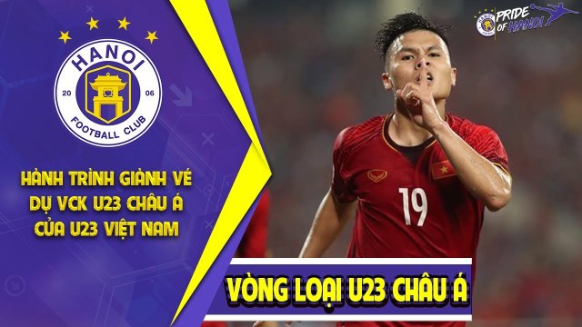 Hành trình giành vé dự VCK U23 Châu Á 2020 đầy thuyết phục của Đội tuyển U23 Việt Nam | HANOI FC
