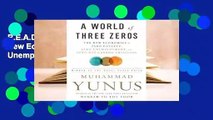 R.E.A.D A World of Three Zeros: The New Economics of Zero Poverty, Zero Unemployment, and Zero Net