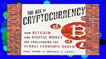 Full version  The Age of Cryptocurrency: How Bitcoin and Digital Money Are Challenging the Global