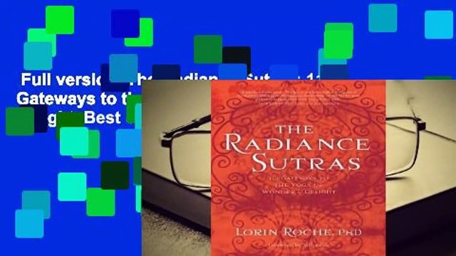 Full version The Radiance Sutras: 112 Gateways to the Yoga of Wonder and Delight Best Sellers
