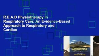 R.E.A.D Physiotherapy in Respiratory Care: An Evidence-Based Approach to Respiratory and Cardiac
