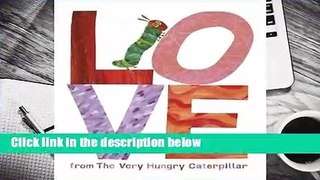 R.E.A.D Love from The Very Hungry Caterpillar D.O.W.N.L.O.A.D