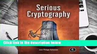 Full version  Serious Cryptography: A Practical Introduction to Modern Encryption Complete