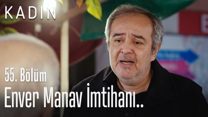 Enver'in manav imtihanı.. - Kadın 55. Bölüm