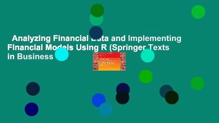 Analyzing Financial Data and Implementing Financial Models Using R (Springer Texts in Business