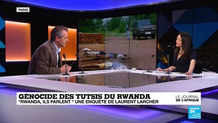 Génocide des Tutsis du Rwanda : "Rwanda, ils parlent", une enquête de Laurent Larcher