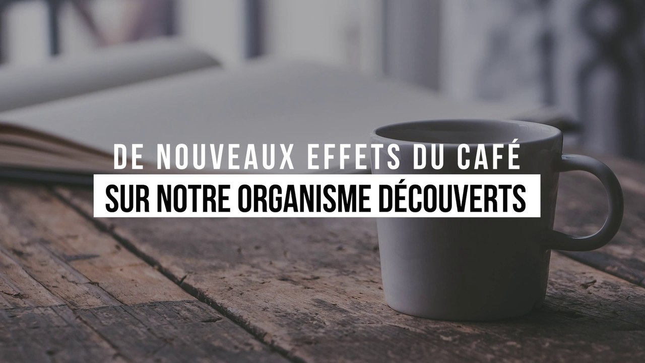 De nouveaux effets du café sur notre organisme découverts