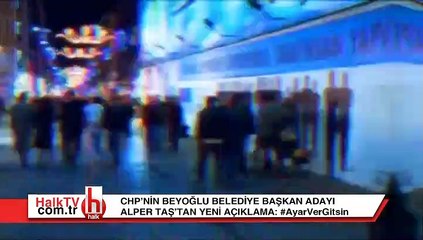 CHP adayı Alper Taş'ın seçim şarkısına büyük ilgi:  Ayar ver Gitsin