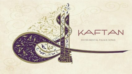 Kaftan - Kurdilihicazkar Saz Semai