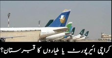 Karachi Airport becomes a graveyard of Airplanes