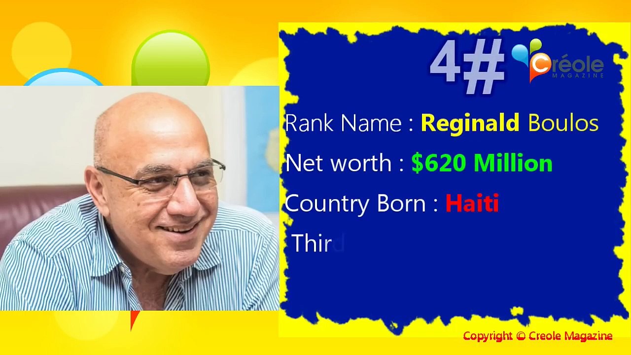 Top 10 Richest Haitian Millionaires and Billionaires in Haiti For _ 2018 ( Creole Magazine