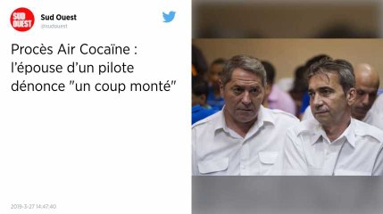 Procès Air Cocaïne. L’épouse d’un pilote dénonce « un coup monté »
