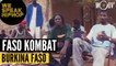 FASO KOMBAT (Burkina Faso) : Retour aux sources