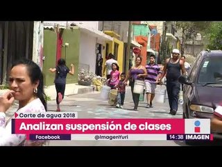 Analizan suspensión de clases en CDMX por corte de agua | Noticias con Yuriria Sierra