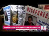 Cancelan Foros de Pacificación en 5 estados de México | Noticias con Yuriria Sierra