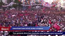 Erdoğan’dan döviz kuru uyarısı