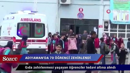 Adıyaman'da 70 öğrenci zehirlendi