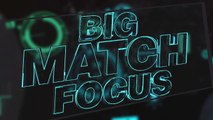 Big Match Focus - Liverpool v Tottenham