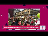 Organizaciones católicas convocan a marcha contra el aborto en México | Noticias con Yuriria Sierra