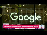 Empleados de Google protestan por manejo de acoso sexual | Noticias con Yuriria Sierra