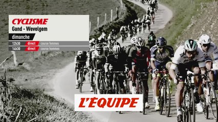 Gand-Wevelgem 2019, bande-annonce - CYCLISME - GAND-WEVELGEM