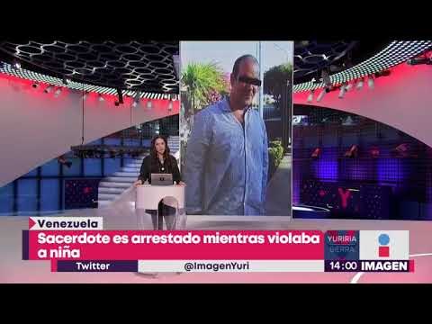 Sacerdote es arrestado mientras violaba niña | Noticias con Yuriria