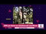 Estatua de Peña Nieto, la última que pondrán en Los Pinos | Noticias con Yuriria